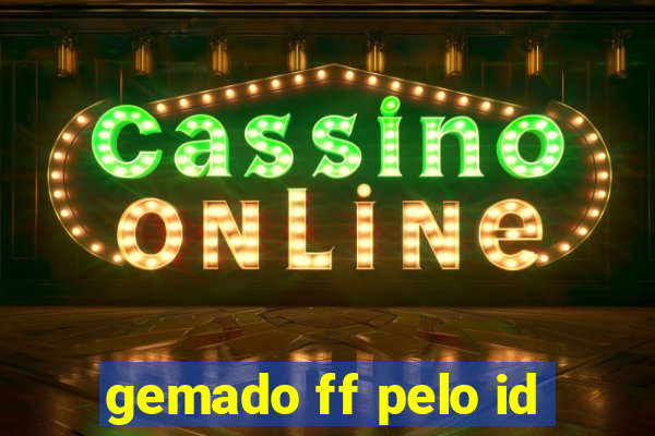 gemado ff pelo id