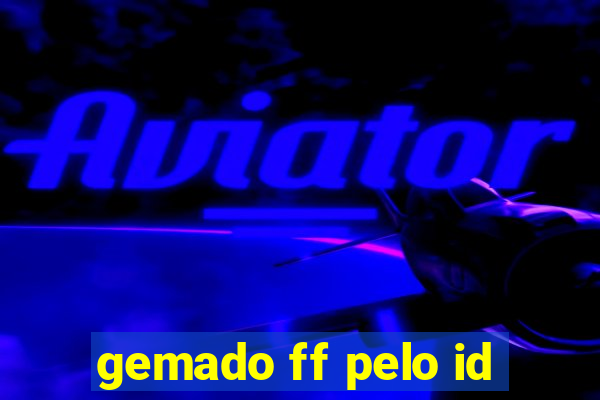 gemado ff pelo id