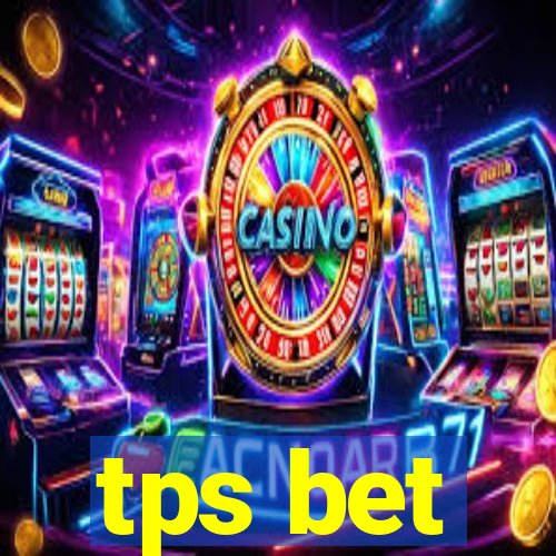 tps bet