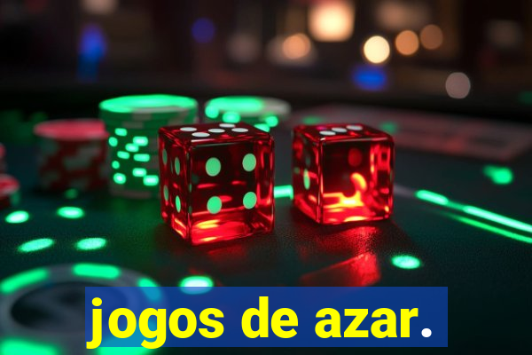 jogos de azar.