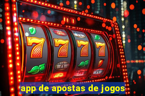 app de apostas de jogos