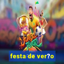 festa de ver?o