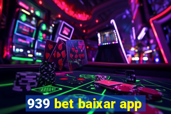 939 bet baixar app