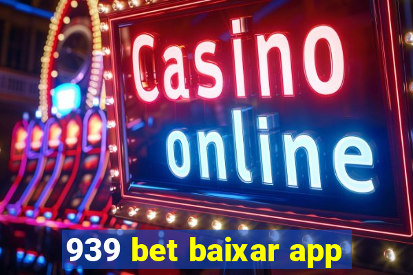 939 bet baixar app