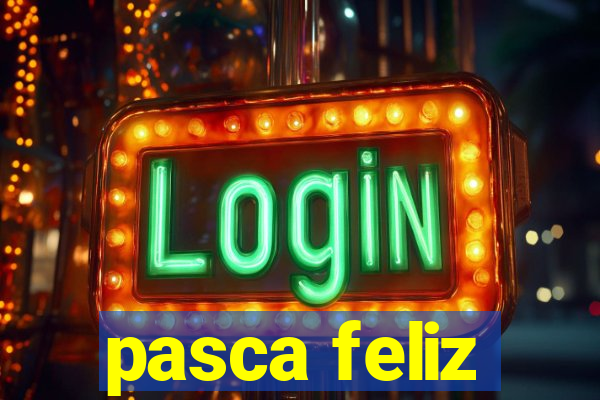 pasca feliz