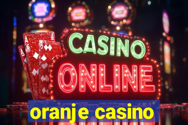 oranje casino