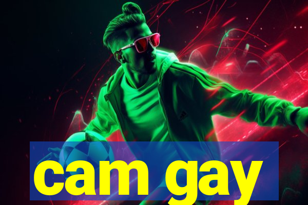 cam gay