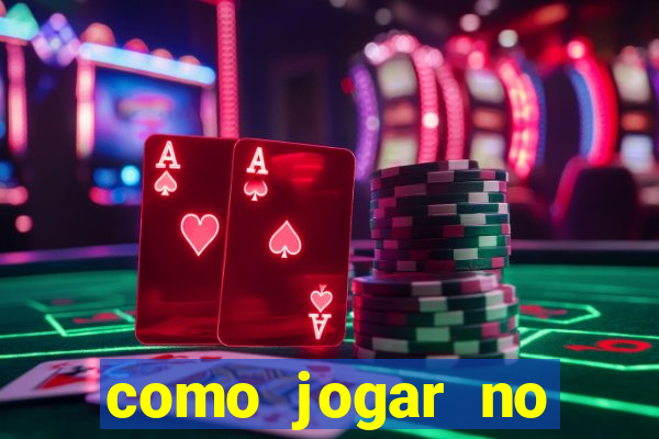 como jogar no tigrinho pela primeira vez