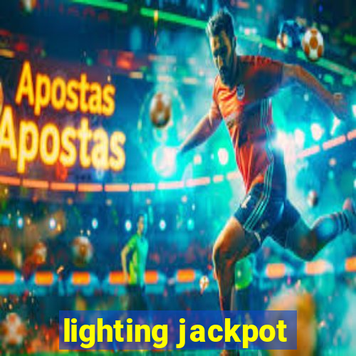 lighting jackpot