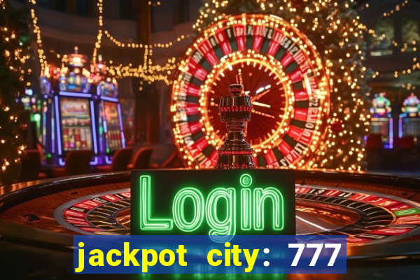 jackpot city: 777 card games