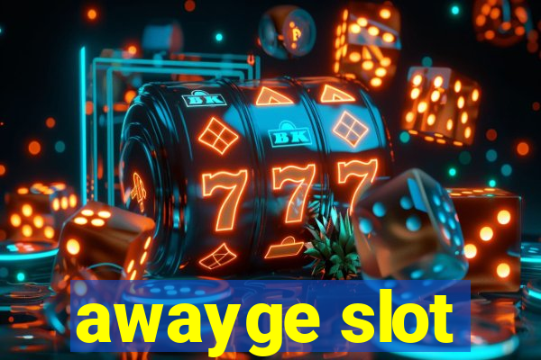 awayge slot