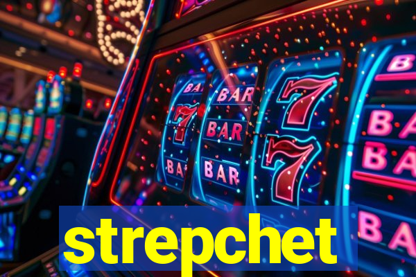 strepchet