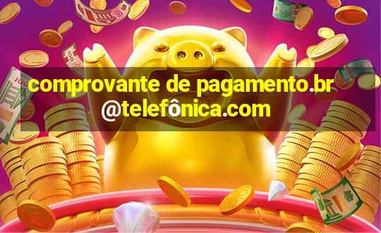 comprovante de pagamento.br@telefônica.com