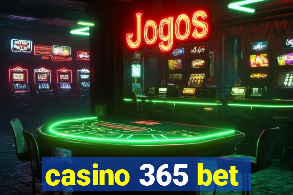 casino 365 bet