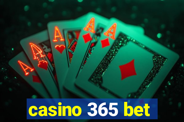 casino 365 bet