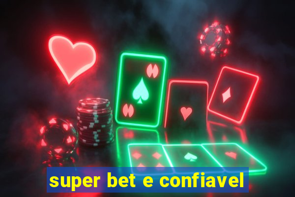 super bet e confiavel