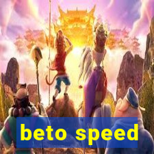 beto speed