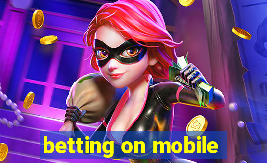 betting on mobile