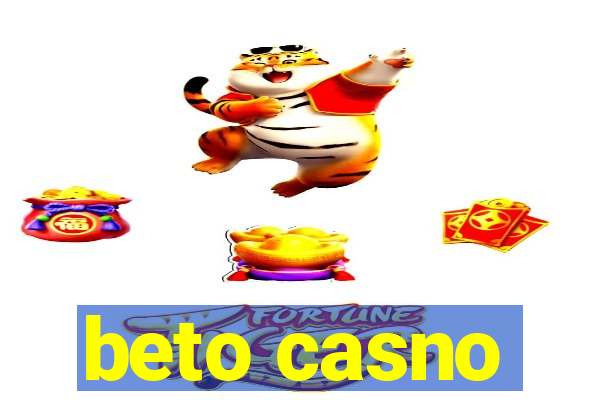 beto casno