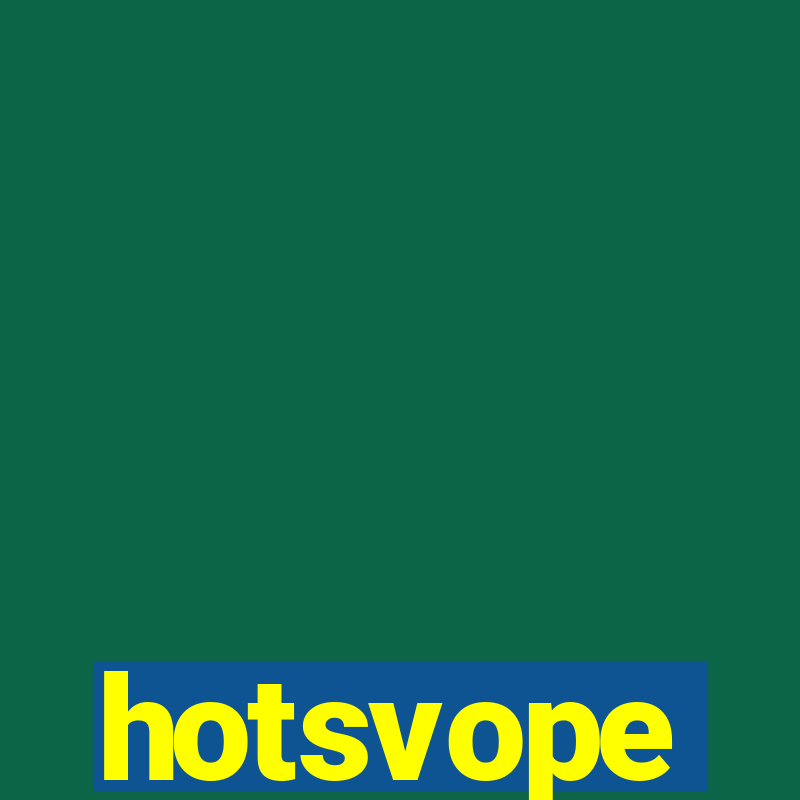 hotsvope