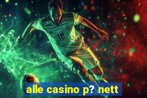 alle casino p? nett