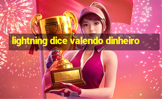 lightning dice valendo dinheiro