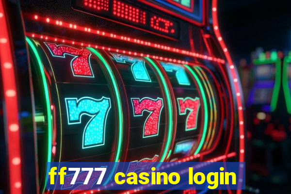 ff777 casino login