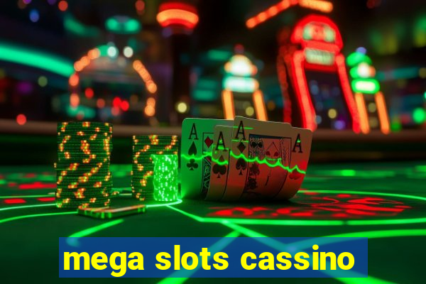 mega slots cassino