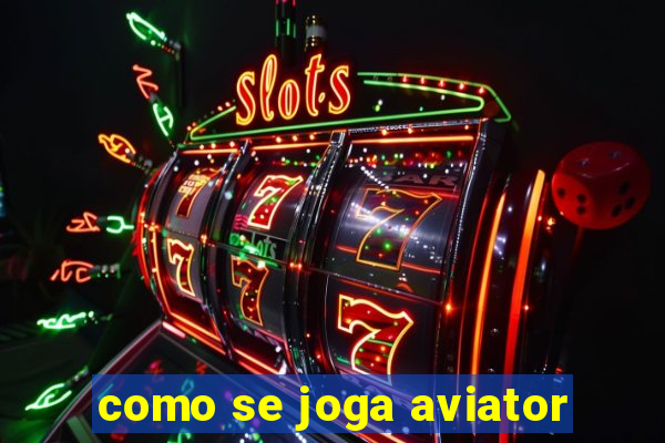 como se joga aviator