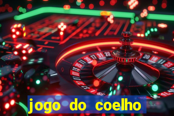 jogo do coelho jogo do coelho