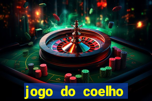 jogo do coelho jogo do coelho