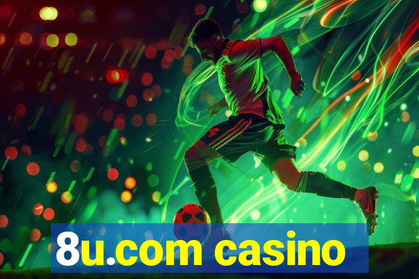 8u.com casino