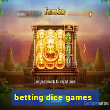 betting dice games