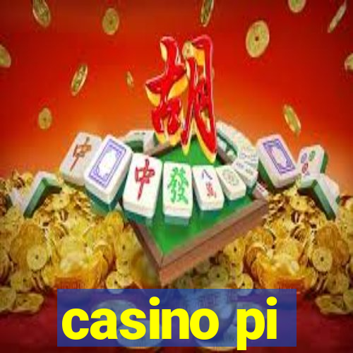 casino pi