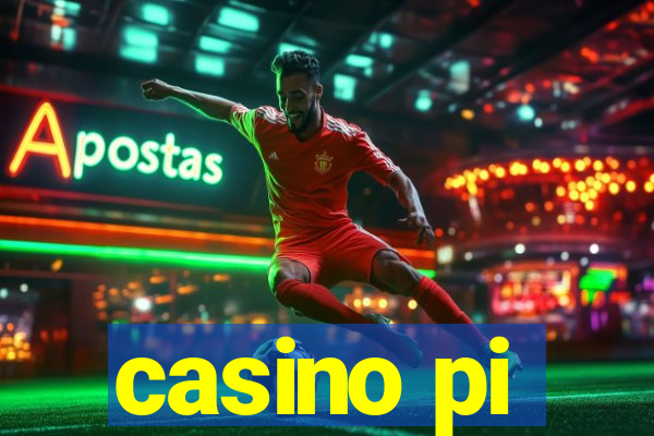 casino pi