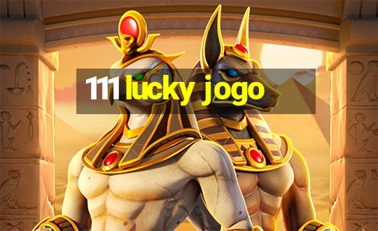 111 lucky jogo