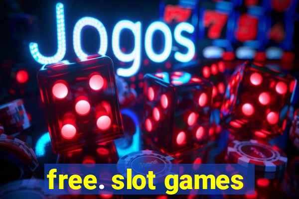 free. slot games