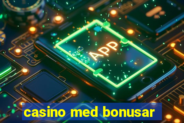 casino med bonusar