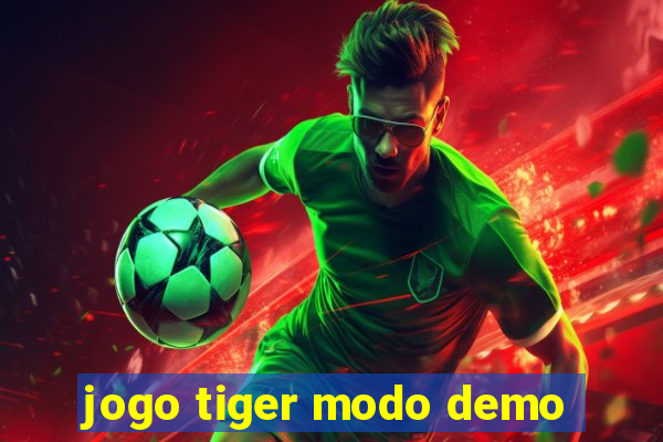 jogo tiger modo demo