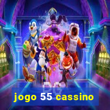 jogo 55 cassino