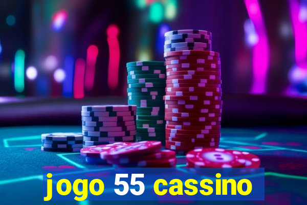 jogo 55 cassino