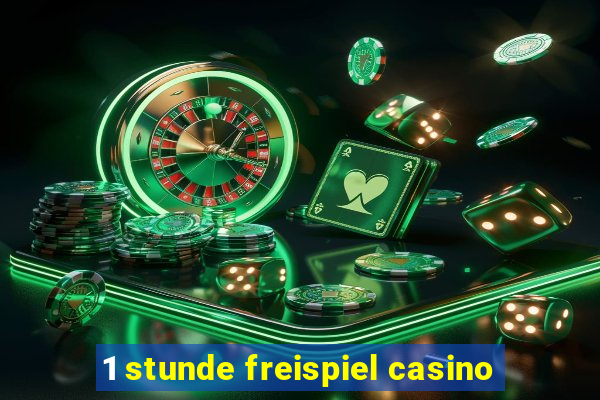 1 stunde freispiel casino