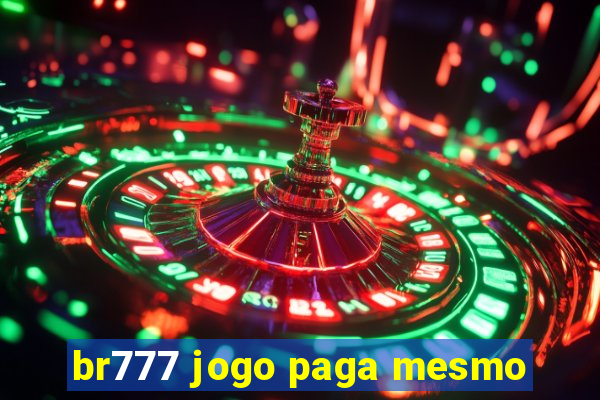 br777 jogo paga mesmo