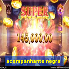 acompanhante negra