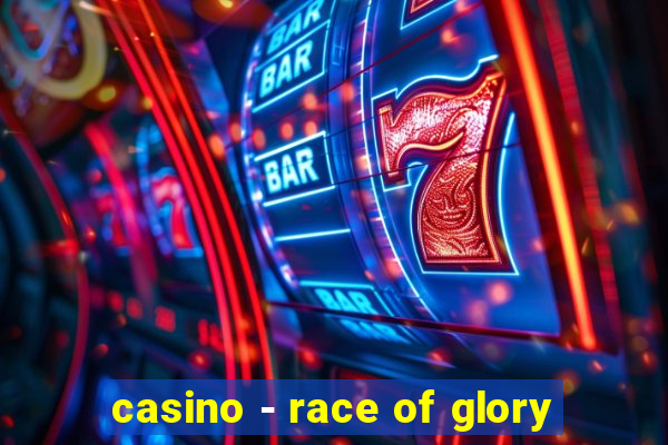 casino - race of glory