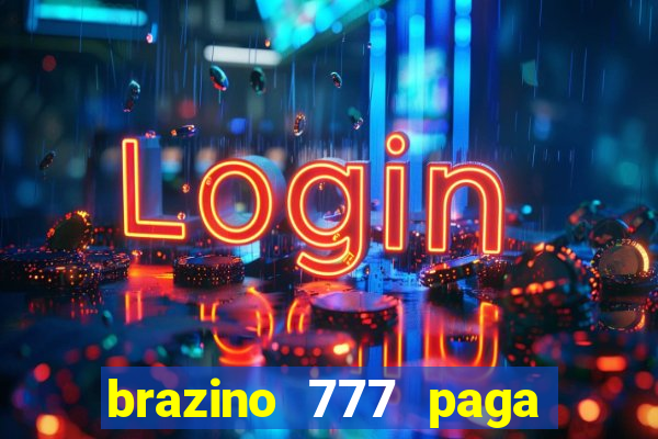 brazino 777 paga de verdade