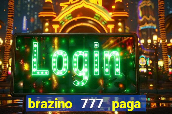 brazino 777 paga de verdade