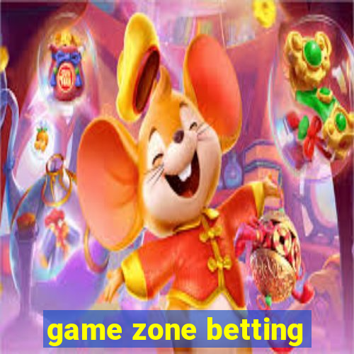 game zone betting