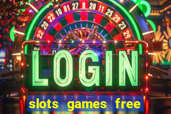 slots games free for fun