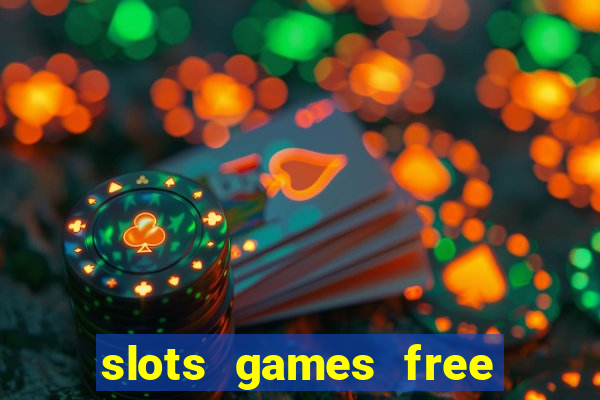 slots games free for fun